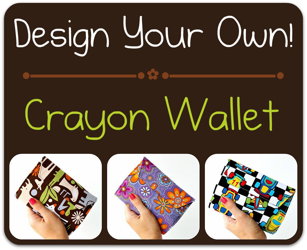 Custom designed crayon wallet for kids - You choose print