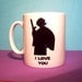 I Love You I Know Star Wars themed mug