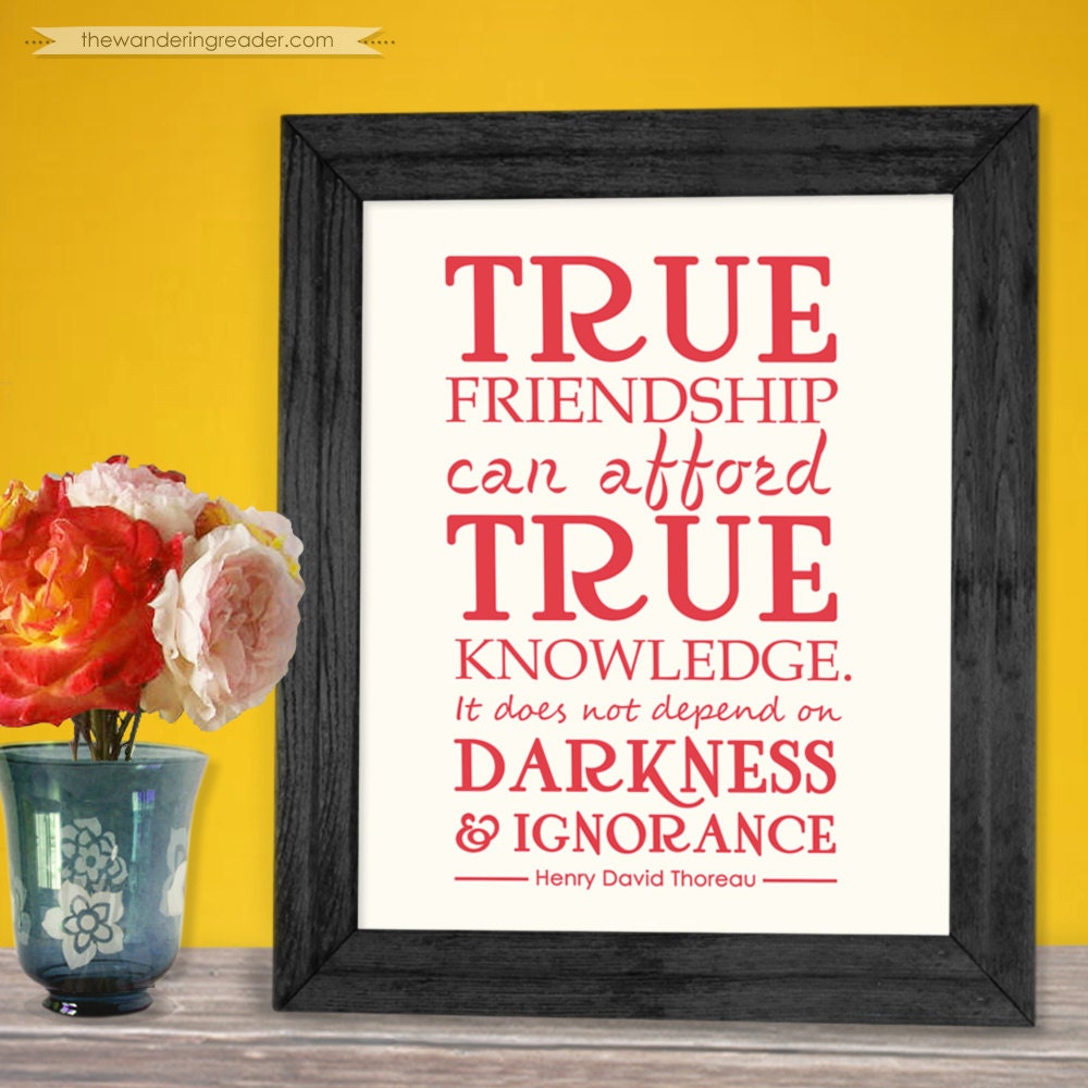 True Friends Quote Print with Henry David Thoreau Friendship Quote -  True friendship can afford true knowledge...