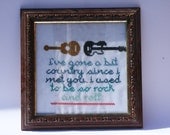 I've Gone So Country Since I Met You, I Used To Be So Rock and Roll Cross Stitch Sampler