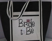 Tote - Embroidered Soon To Be....Tote for Bride