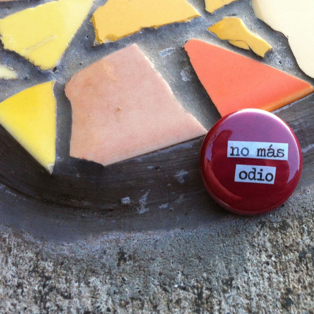 No más odio  - Spanish Language Pinback Button