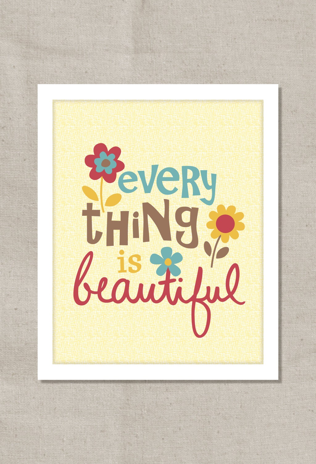 Everything Is Beautiful (Blue Red & Yellow) 8x10 Wall Art Print - Home Dorm or Office Decor Digital Illustration