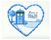 Home is where the TARDIS, 8x8, 8x10, or 8.5x11 print