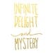 gilded poster: "infinite delight"