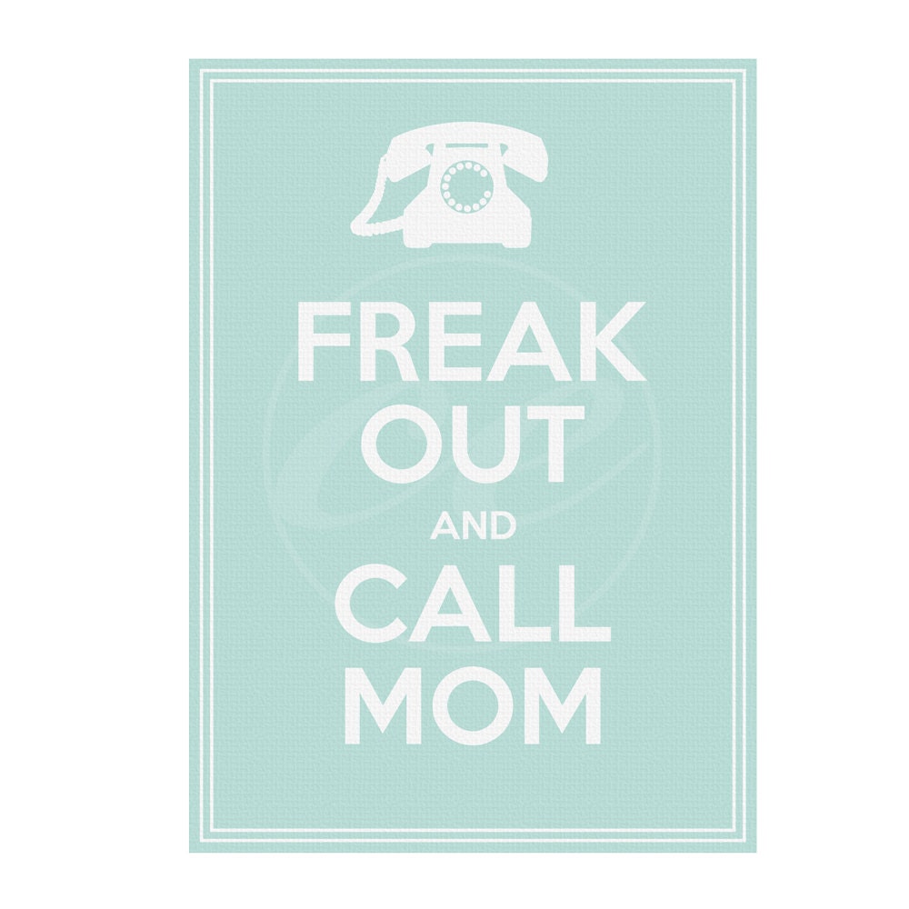 Freak Out and Call Mom 8x10 Linen Museum Mounted Sign