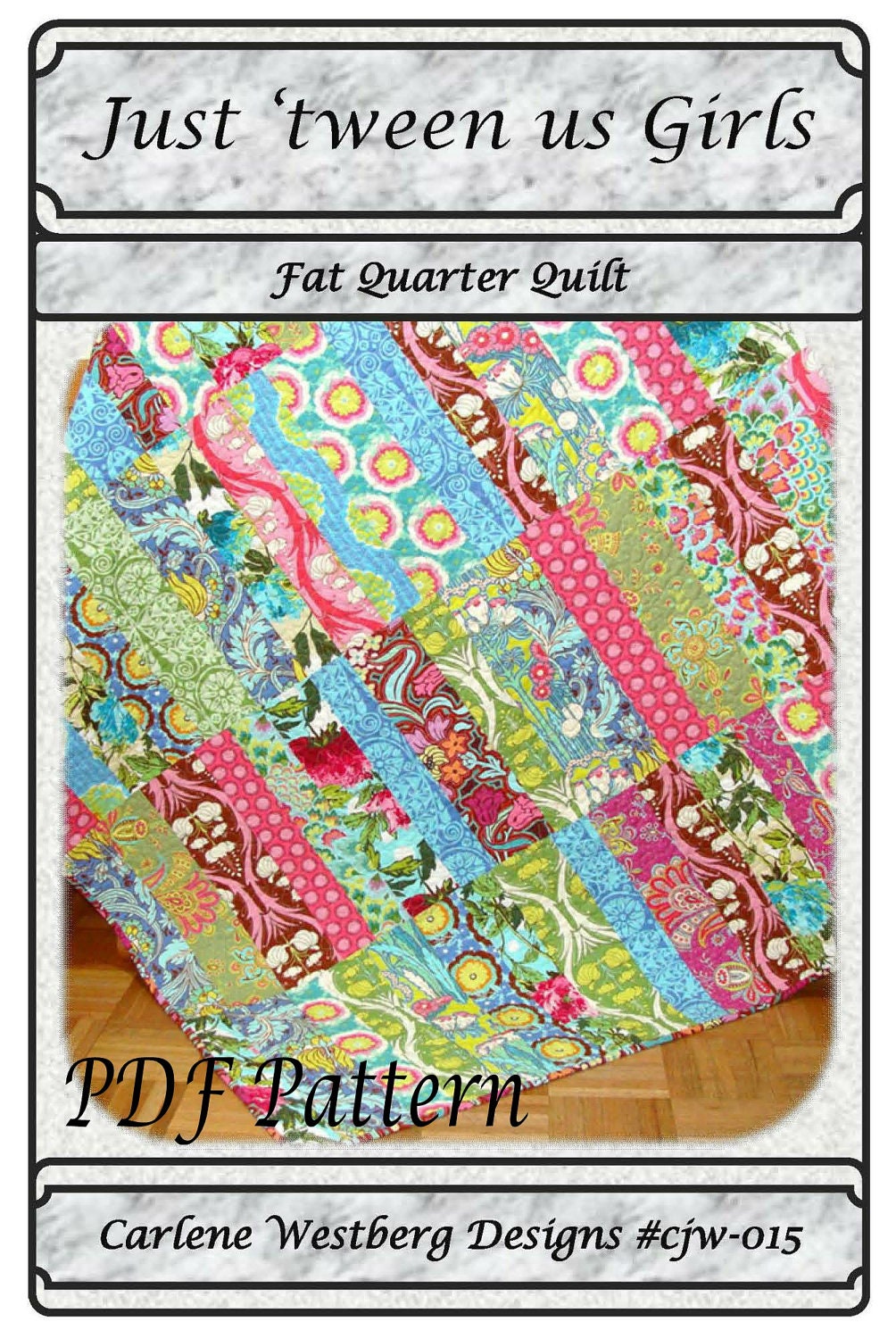 PDF Quilt Pattern Just tween us Girls Fat Quarter Carlene Westberg Designs