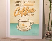 Coffee Poster - Support You Local Coffee Shop