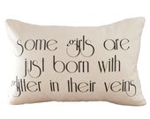 Some girls are just born with glitter in their veins - Cushion Cover - 12x18