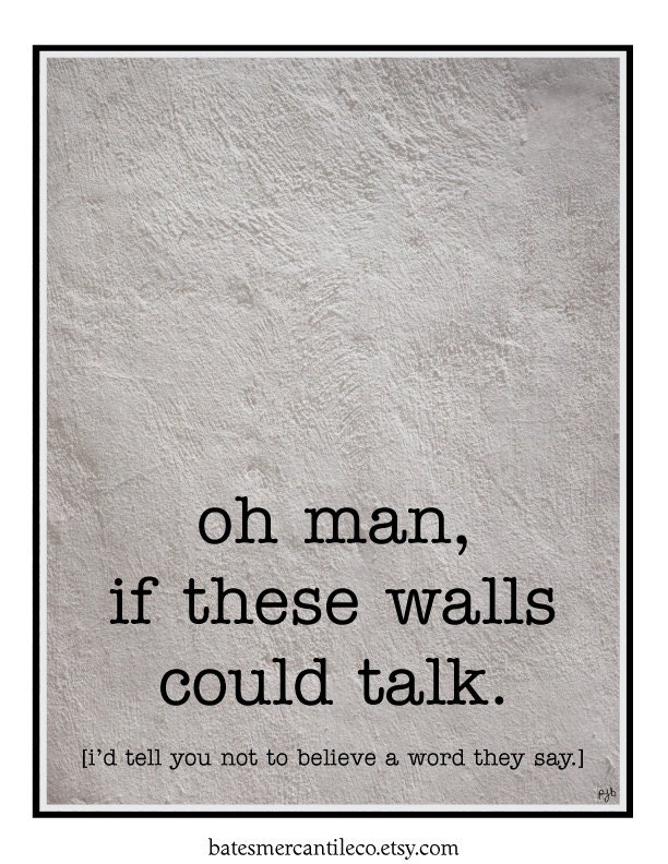 Typography Art Print, If Walls Could Talk Print, Typography Humour Wall Art, Hip Typography Wall Art Print