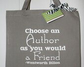 Choose an Author as you would a Friend Quote Tote Bag