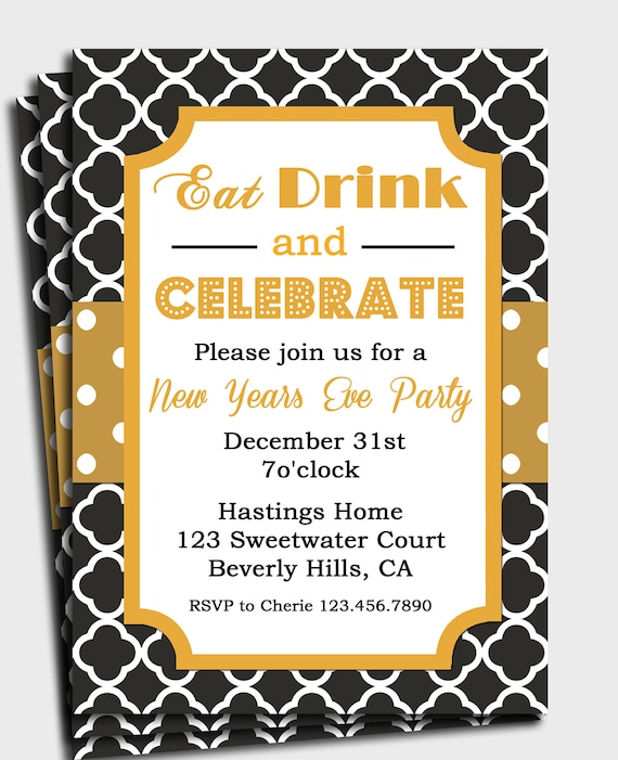 New Years Eve Invitation Printable - Eat Drink and Celebrate - Black and Gold