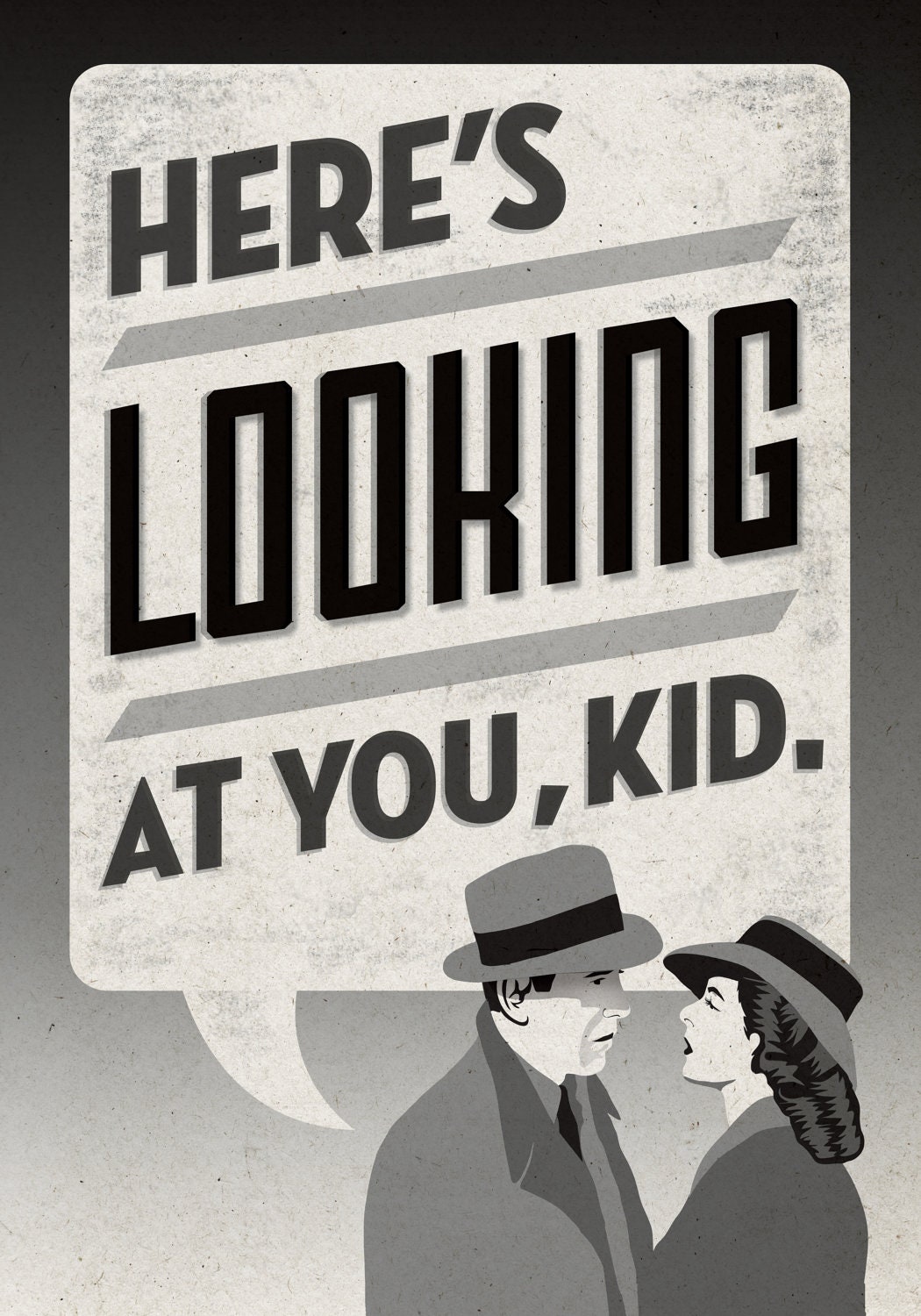 Here's Looking At You, Kid- Casablanca Poster
