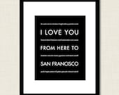 San Francisco California Art Print, I Love You From Here To SAN FRANCISCO, 8x10, Choose Color, Unframed