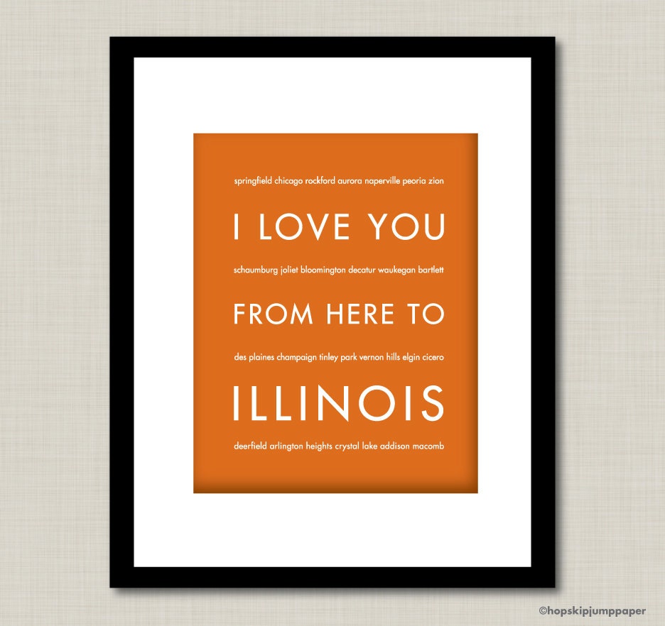 Illinois Decor, I Love You From Here To ILLINOIS, 8x10, Typography Art Print, Custom Color, Unframed