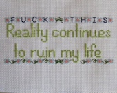 Reality Sucks Cross Stitch Pattern