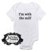 I'm With The Milf Embroidered Baby Onesie - Choose Size and Color- Buy 3 Get 1 Free