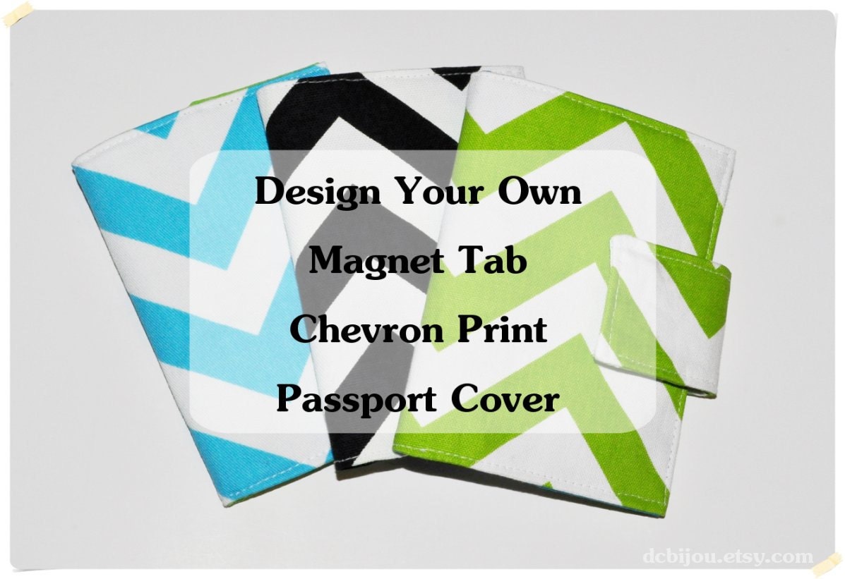 Design Your Own Chevron Print Passport Cover. Magnet Tab Closure.