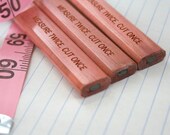 Measure twice cut once 6 six engraved carpenter pencils.