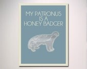 Harry Potter Inspired Minimalist Poster / My Patronus Is A Honey Badger 11" x 14" Print / Wall Art