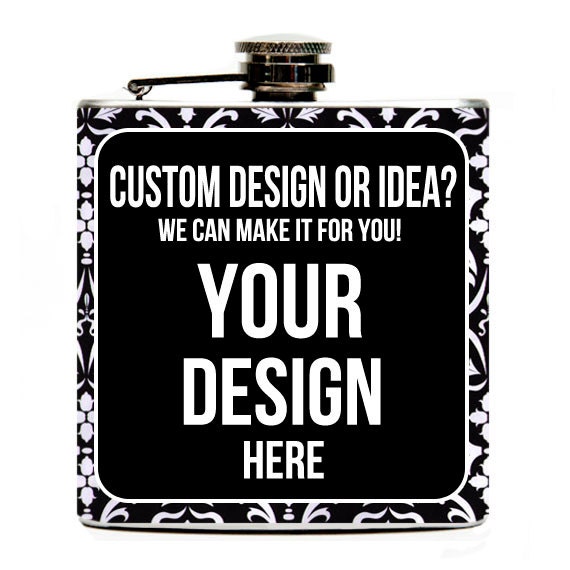 Custom Design Hip Flask. Custom Design or Idea 6oz Stainless Steel Flask