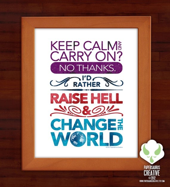 8x10 Print - Raise Hell and Change the World - original art print