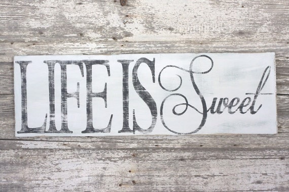 Life is Sweet - Hand Painted Sign