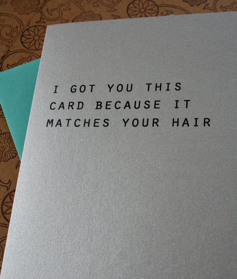 Funny Sarcastic Mother's Day / Father's Day Card - Matches Your Hair - 12174