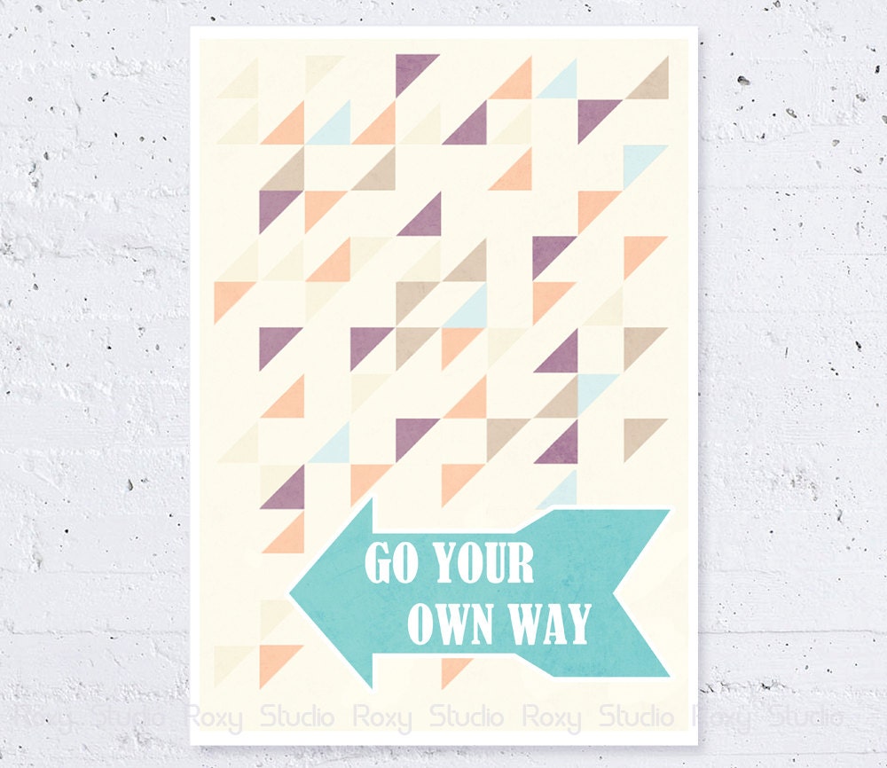 Go Your Own Way Print - Inspirational Motivational Geometric Graphic & Typography Print, Wall Art - Retro, Pastel colors - A4 11.7" x 8.3"