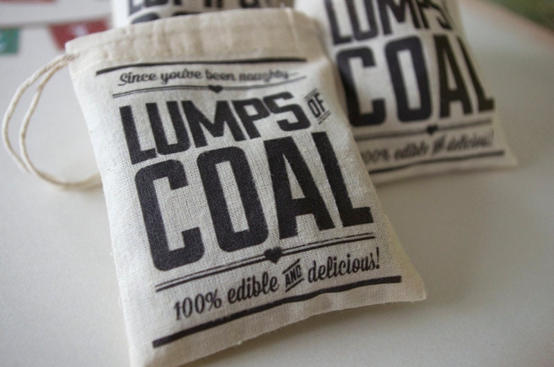 PRE-ORDER: Lumps of Coal - Christmas Gag Gift - heat pressed muslin drawstring bag -NO candy option- Stocking Stuffer for Naughty Friends