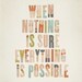 Everything Is Possible 11x14 Typography Art Print