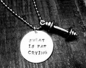 Sweat Is Fat Crying' silver with pewter barbell... Crossfit workout