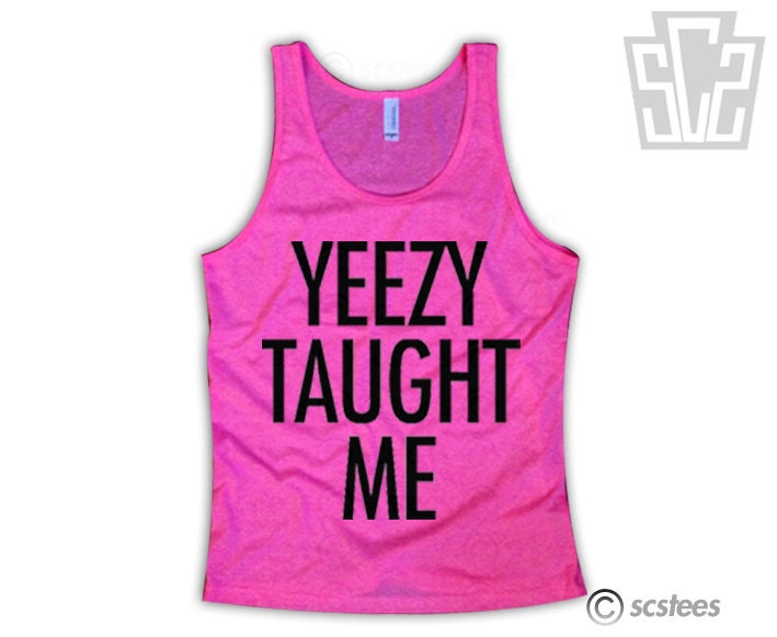 Yeezy Taught Me Singlet - Kanye West Tank Top 002