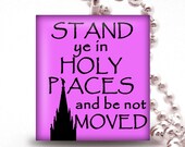 Scrabble Tile Pendant- STAND ye in HOLY PLACES 07- Buy 2 Pendants Get 1 Free