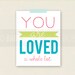 You are Loved Art Print - Kids Room Art - Baby Children Nursery Custom Wall Print Poster