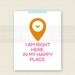Right Here Print - Room Art - Home Wall Art - Custom Wall Print Poster