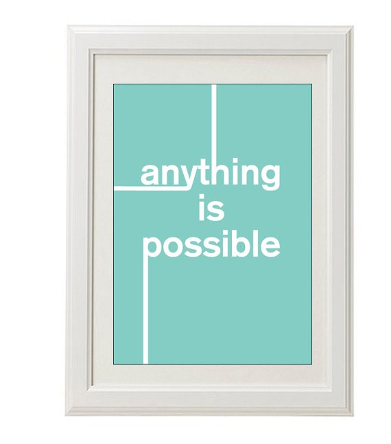 optimistic print, anything is possible, 8''x10'', free shipping, words of wisdom