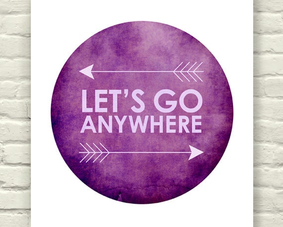 Typography graphic art print Plum / design / poster arrow tribal / Lets Go adventure print circle / inspirational / watercolor texture