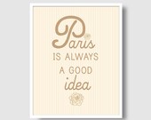 Paris is Always a Good Idea Quote Print - 8x10 - Beige - Brown - Roses- Typography Print - Audrey Hepburn Quote