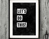 A3 Typography Poster, quote print, Black & White, apartment decor - Let's do this