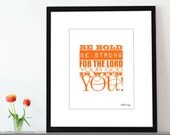 Christian art print Joshua 1:9 8x10 Orange typography inspirational print Bible verse artwork home décor Scripture modern Be Bold