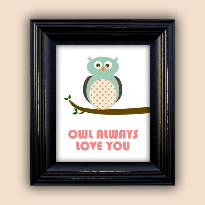 Owl Always Love You Printable Children's Wall Art Digital JPEG File Nursery Decor