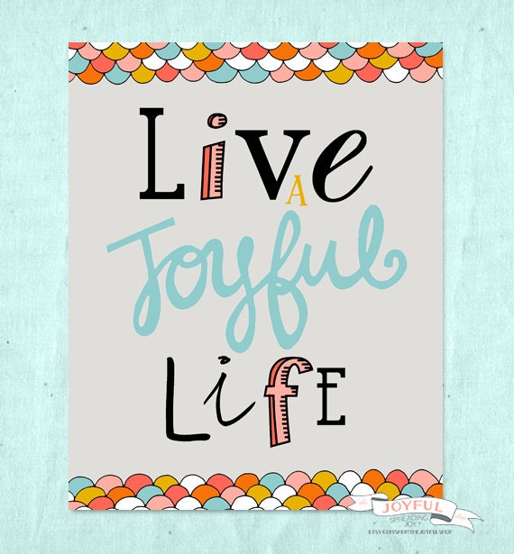 Live a Joyful Life 8x10 Print