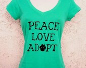 Peace Love Adopt - Ladies Tshirt Green - Supports animal rescue