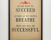 How bad do you want to be successful  - Motivational poster -  A2 ( 16,5 x 23 inches)