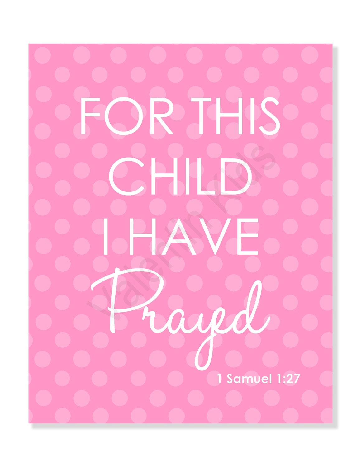 For This Child I Have Prayed Pink - 8" x 10" Print