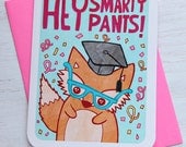 Graduation Card - Hey Smarty Pants Congrats Grad Notecard