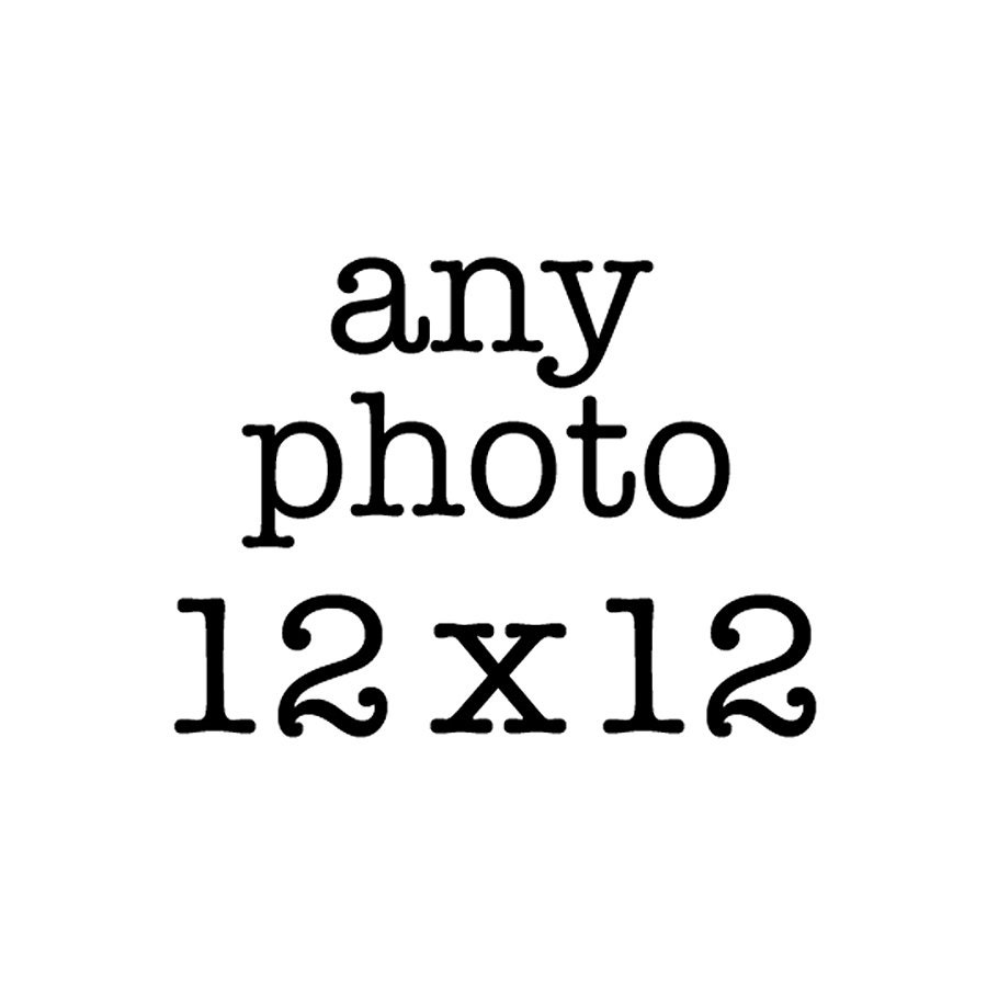 Any photo in my shop printed at 12x12