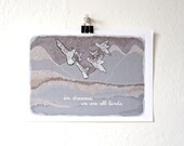In Dreams We Are All Birds - Reproduction Art Print With Poetry Text 6x8'