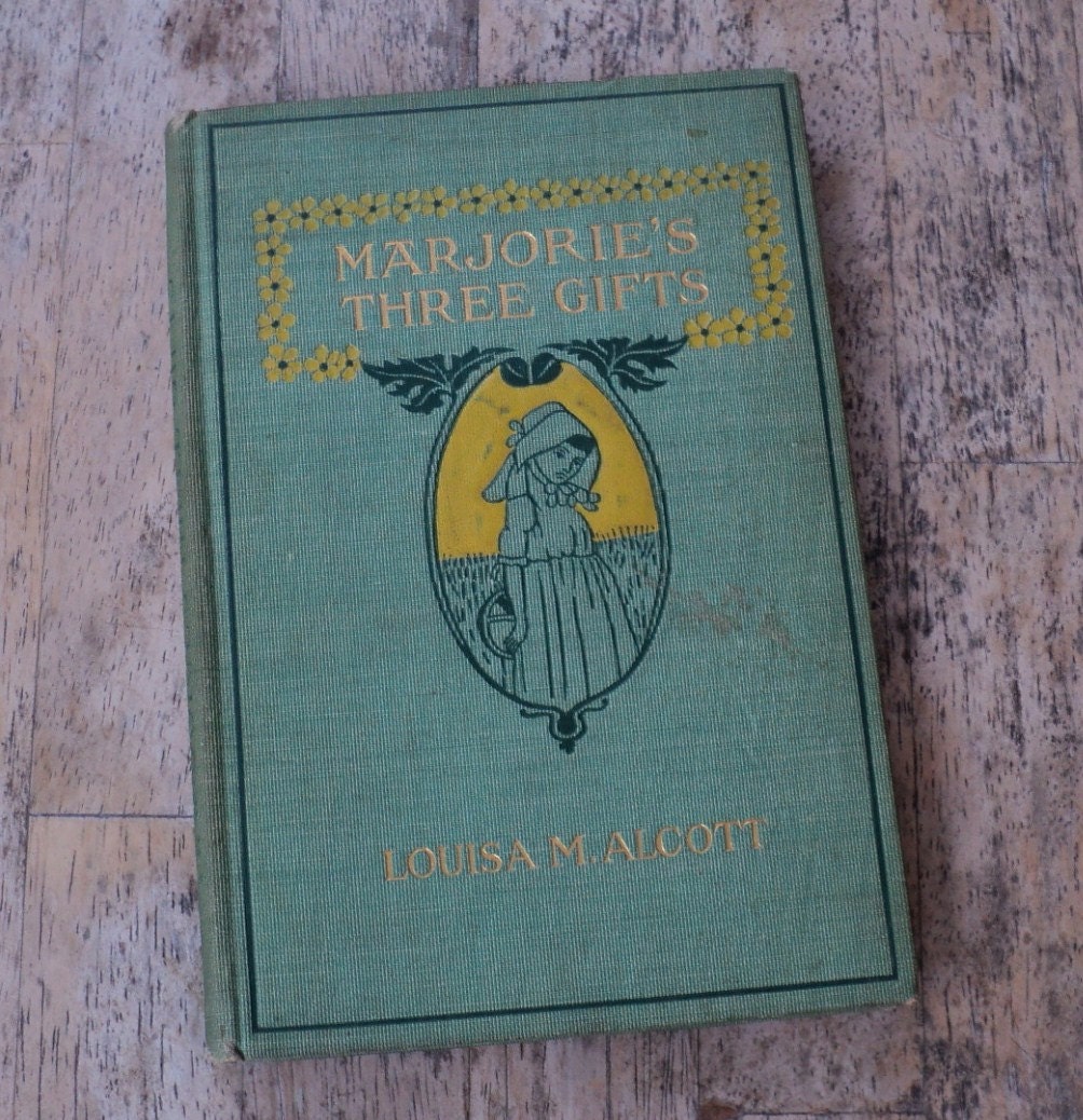 Louisa May Alcott Marjorie's Three Gifts Illustrated 1899